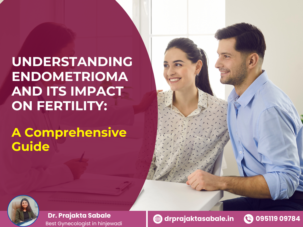 Best Endometriosis Doctor in Hinjewadi Infertility Specialist Dr. Prajakta Sabale