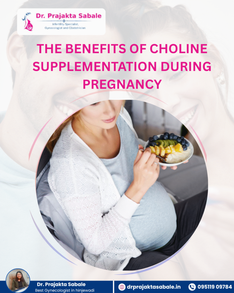 Benefits of Choline Supplementation in Pregnancy
